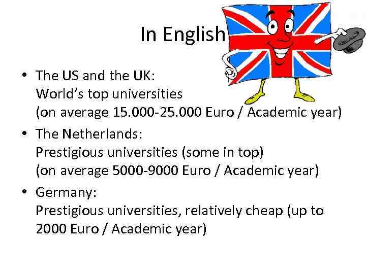 In English • The US and the UK: World’s top universities (on average 15.