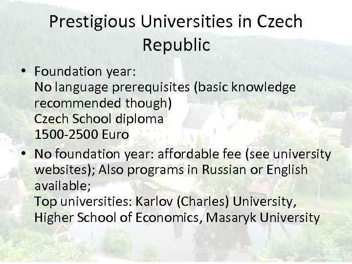 Prestigious Universities in Czech Republic • Foundation year: No language prerequisites (basic knowledge recommended