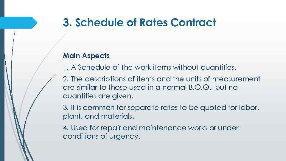 3. Schedule of Rates Contract Main Aspects 1. A Schedule of the work items
