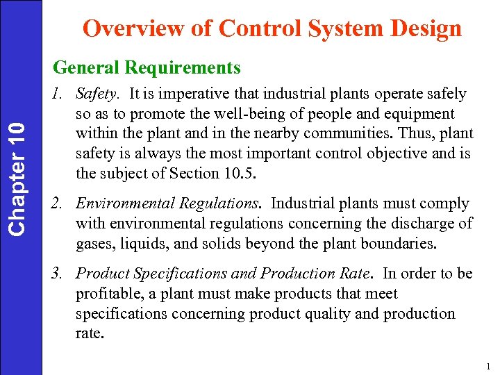 Overview of Control System Design Chapter 10 General Requirements 1. Safety. It is imperative