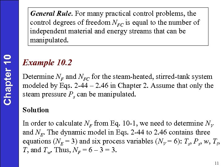 Chapter 10 General Rule. For many practical control problems, the control degrees of freedom