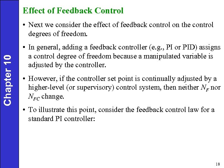 Effect of Feedback Control Chapter 10 • Next we consider the effect of feedback