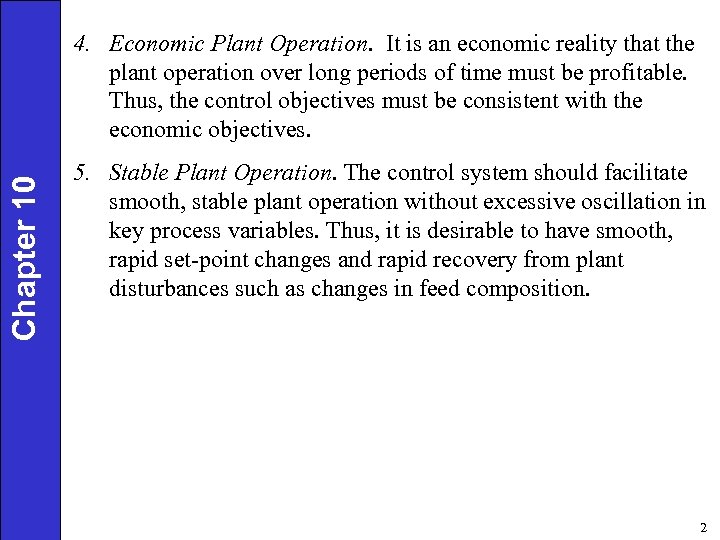 Chapter 10 4. Economic Plant Operation. It is an economic reality that the plant