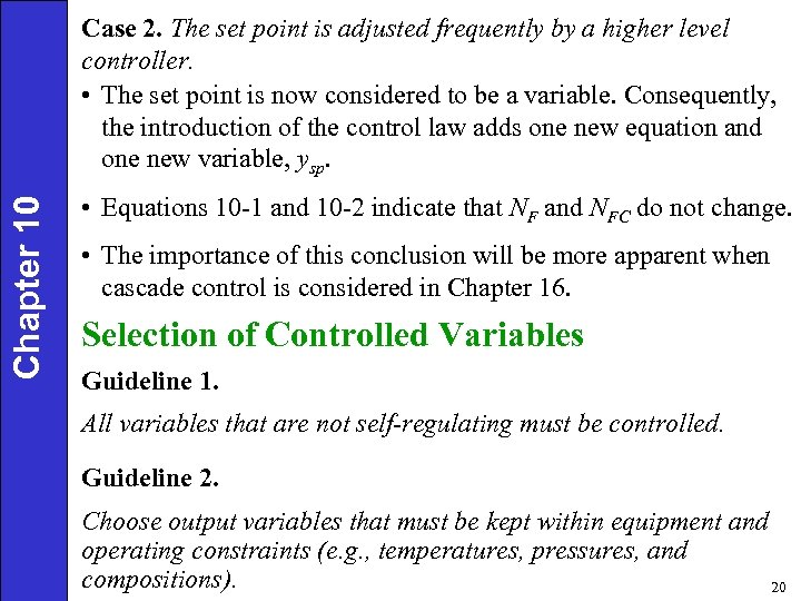 Chapter 10 Case 2. The set point is adjusted frequently by a higher level