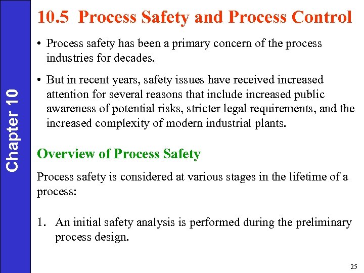 10. 5 Process Safety and Process Control Chapter 10 • Process safety has been