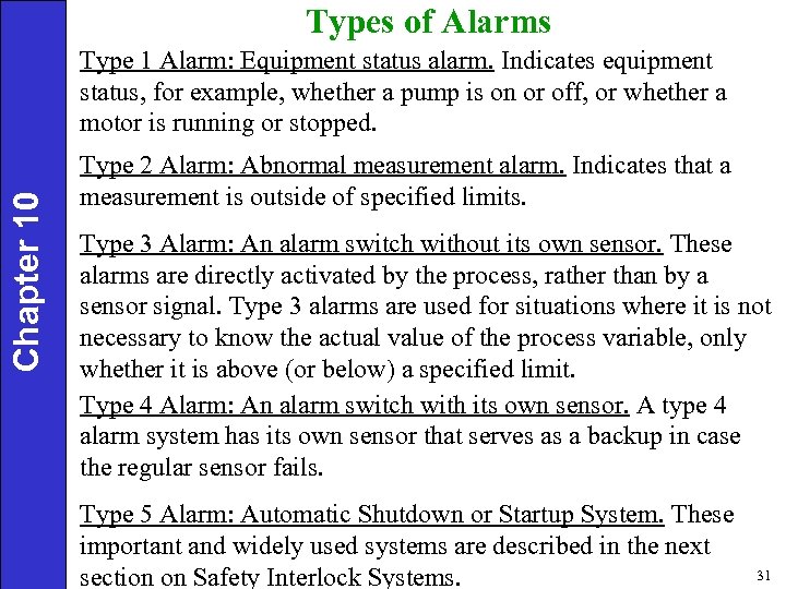 Types of Alarms Chapter 10 Type 1 Alarm: Equipment status alarm. Indicates equipment status,