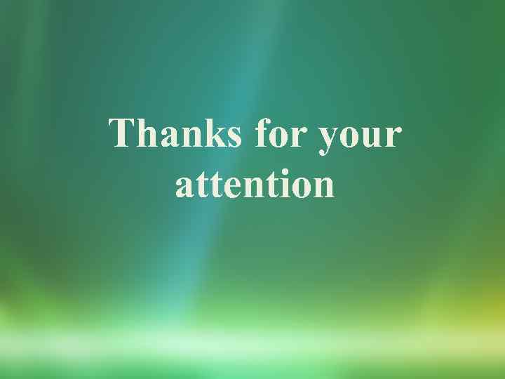 Thanks for your attention 