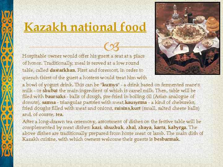 Kazakh national food Hospitable owner would offer his guest a seat at a place