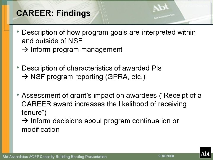 CAREER: Findings • Description of how program goals are interpreted within and outside of
