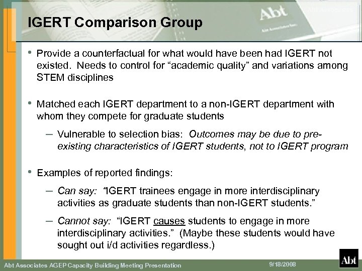 IGERT Comparison Group • Provide a counterfactual for what would have been had IGERT