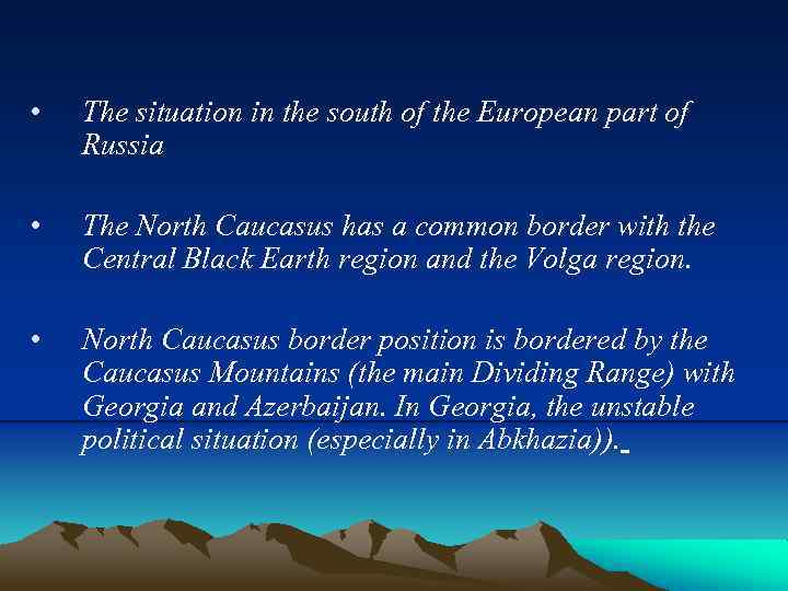  • The situation in the south of the European part of Russia •