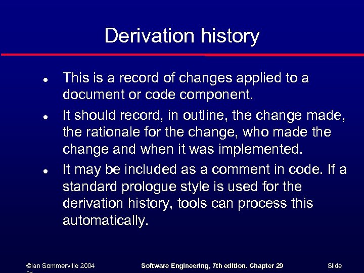 Derivation history l l l This is a record of changes applied to a