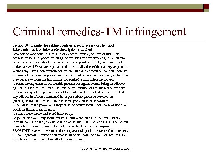 Criminal remedies-TM infringement Section 104. Penalty for selling goods or providing services to which