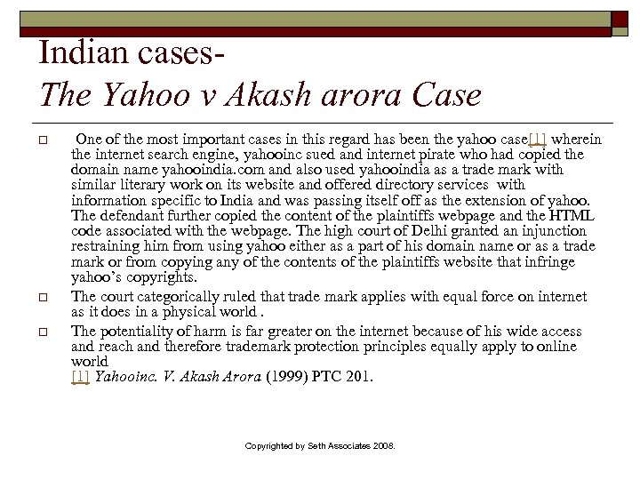 Indian cases. The Yahoo v Akash arora Case o o o One of the