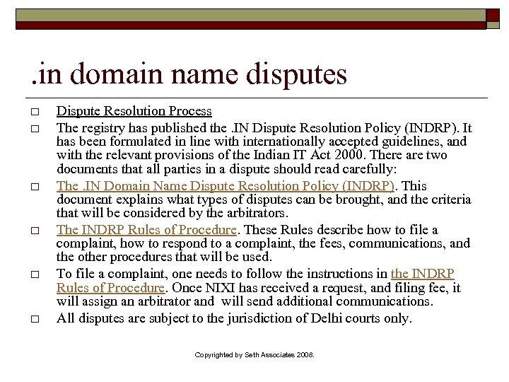 . in domain name disputes o o o Dispute Resolution Process The registry has