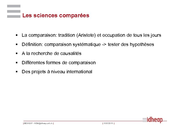 Les sciences comparées § La comparaison: tradition (Aristote) et occupation de tous les jours