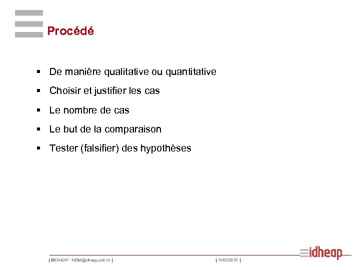 Procédé § De manière qualitative ou quantitative § Choisir et justifier les cas §