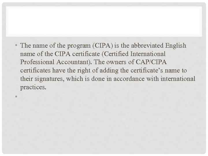  • The name of the program (CIPA) is the abbreviated English name of