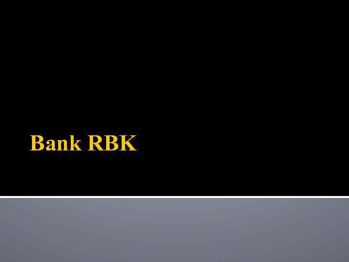 Bank RBK 