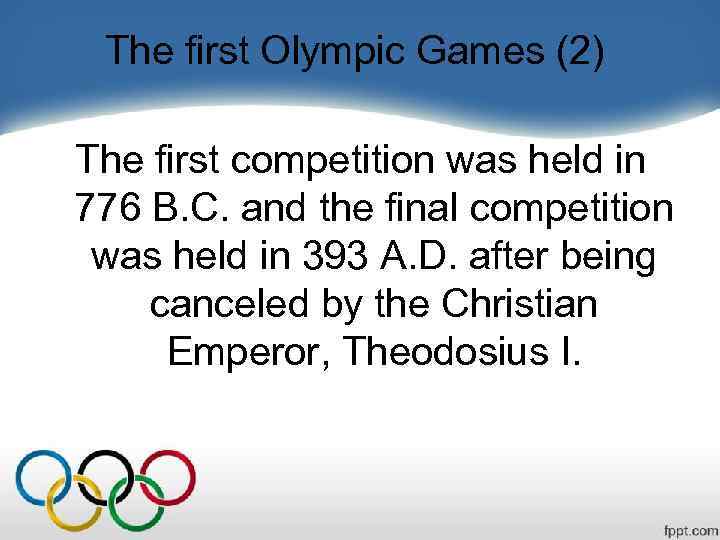 The first Olympic Games (2) The first competition was held in 776 B. C.