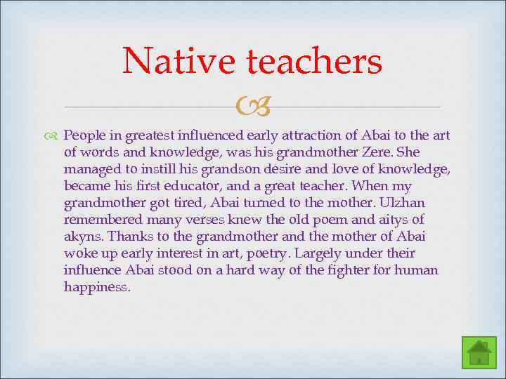 Native teachers People in greatest influenced early attraction of Abai to the art of