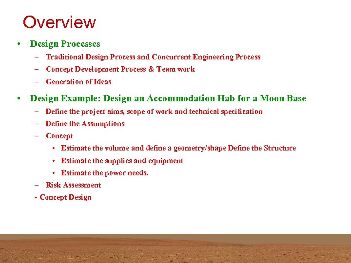 Overview • Design Processes – Traditional Design Process and Concurrent Engineering Process – Concept