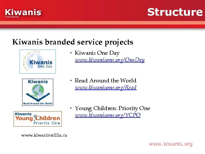 Structure Kiwanis branded service projects Kiwanis One Day www. kiwanisone. org/One. Day Read Around