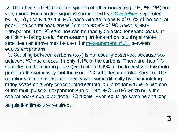  2. The effects of 13 C nuclei on spectra of other nuclei (e.