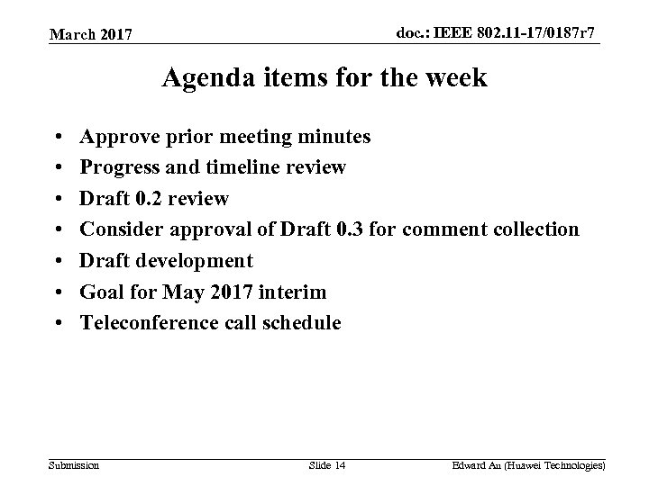 doc. : IEEE 802. 11 -17/0187 r 7 March 2017 Agenda items for the