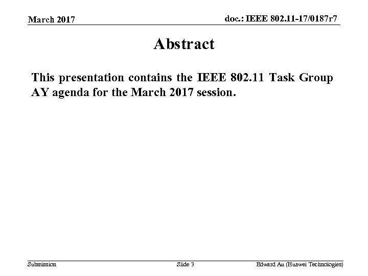 doc. : IEEE 802. 11 -17/0187 r 7 March 2017 Abstract This presentation contains