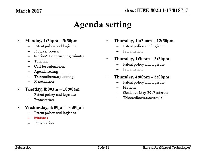 doc. : IEEE 802. 11 -17/0187 r 7 March 2017 Agenda setting • Monday,