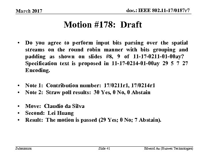 doc. : IEEE 802. 11 -17/0187 r 7 March 2017 Motion #178: Draft •