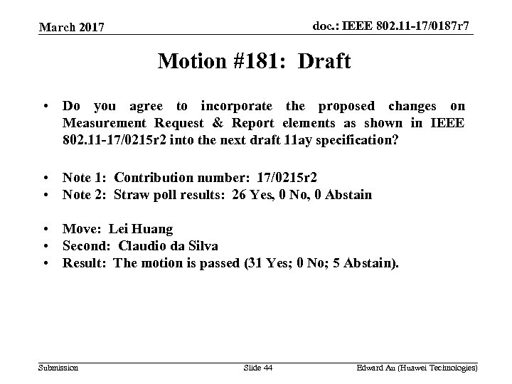 doc. : IEEE 802. 11 -17/0187 r 7 March 2017 Motion #181: Draft •