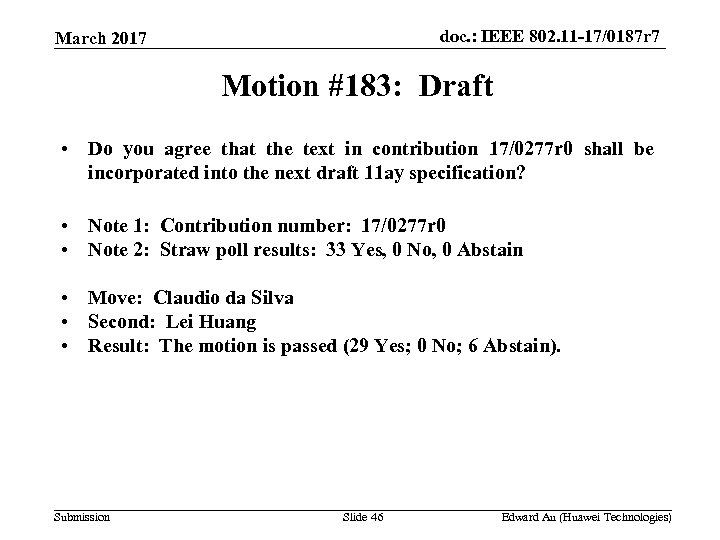 doc. : IEEE 802. 11 -17/0187 r 7 March 2017 Motion #183: Draft •