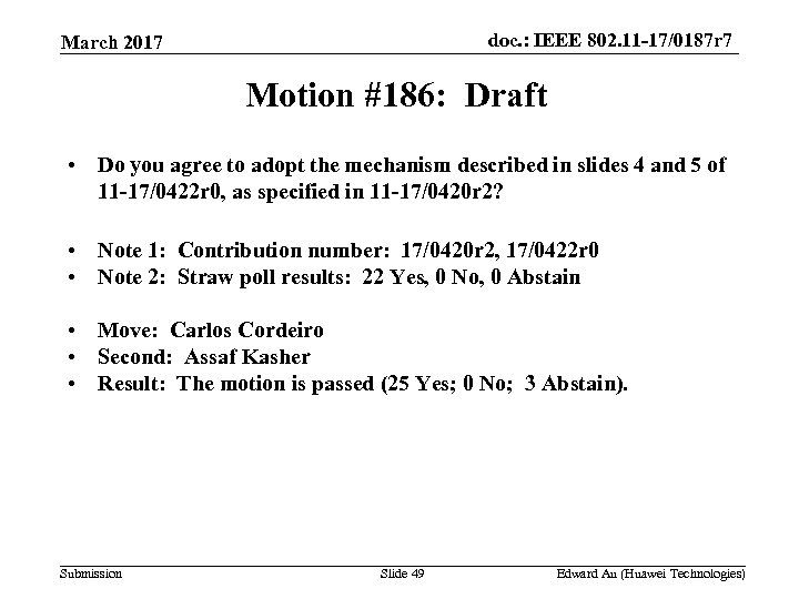 doc. : IEEE 802. 11 -17/0187 r 7 March 2017 Motion #186: Draft •