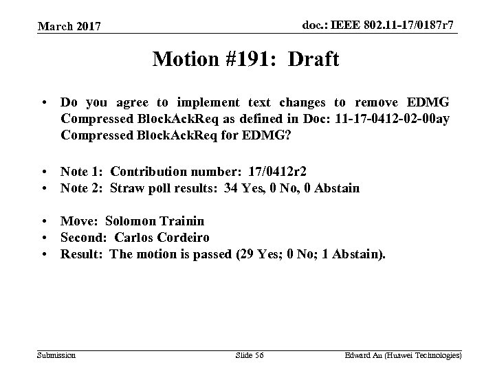 doc. : IEEE 802. 11 -17/0187 r 7 March 2017 Motion #191: Draft •