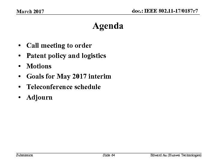 doc. : IEEE 802. 11 -17/0187 r 7 March 2017 Agenda • • •