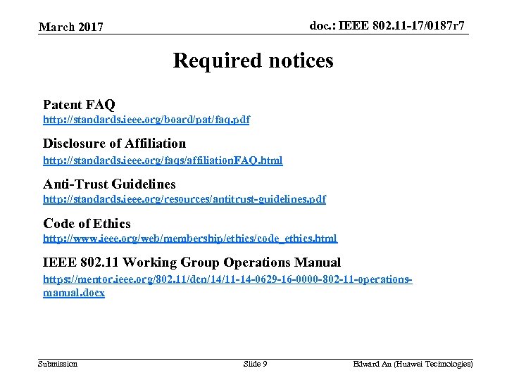 doc. : IEEE 802. 11 -17/0187 r 7 March 2017 Required notices Patent FAQ