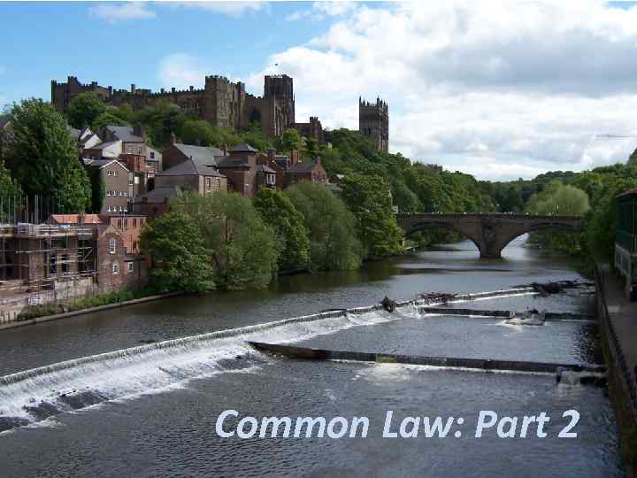 Common Law: Part 2 