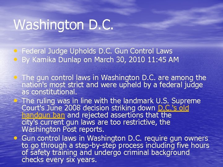 Washington D. C. • Federal Judge Upholds D. C. Gun Control Laws • By