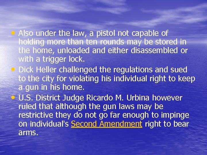  • Also under the law, a pistol not capable of • • holding