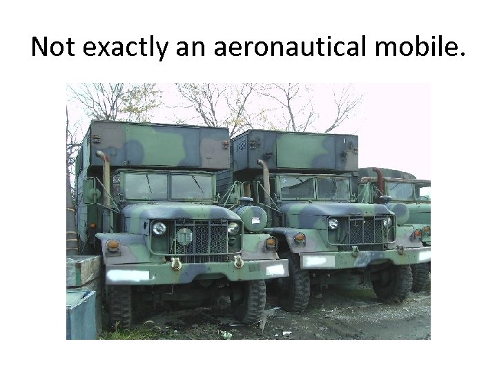 Not exactly an aeronautical mobile. 