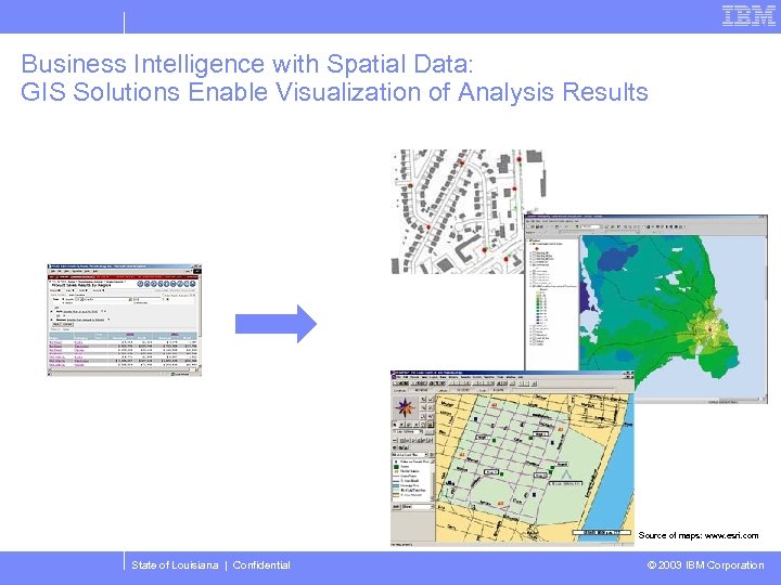 Business Intelligence with Spatial Data: GIS Solutions Enable Visualization of Analysis Results Source of