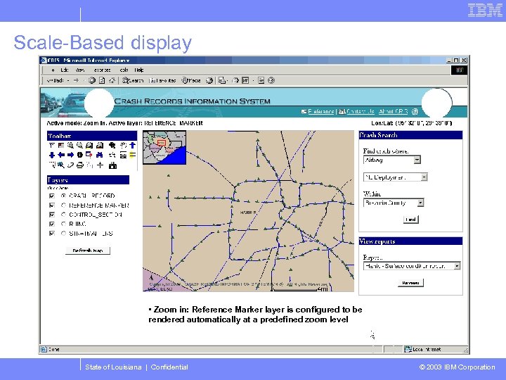 Scale-Based display • Zoom in: Reference Marker layer is configured to be rendered automatically