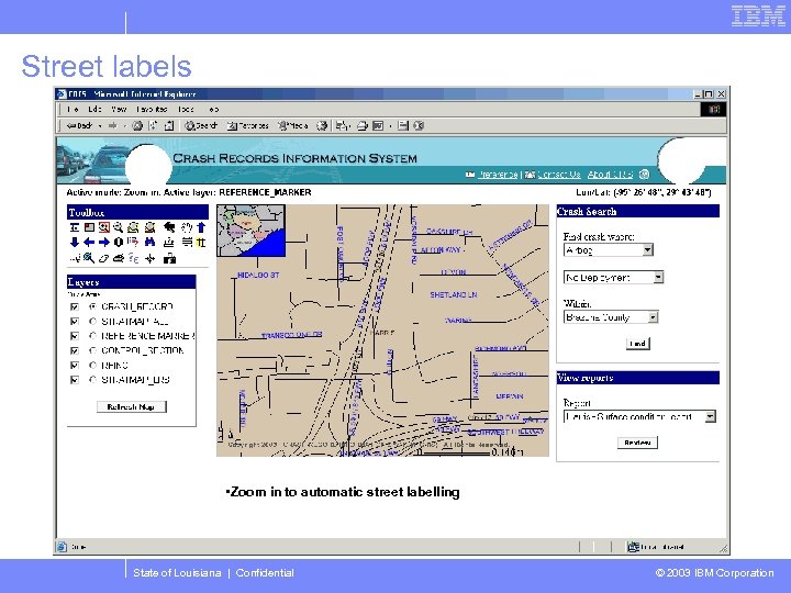 Street labels • Zoom in to automatic street labelling State of Louisiana | Confidential