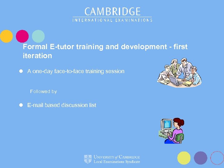 Formal E-tutor training and development - first iteration l A one-day face-to-face training session