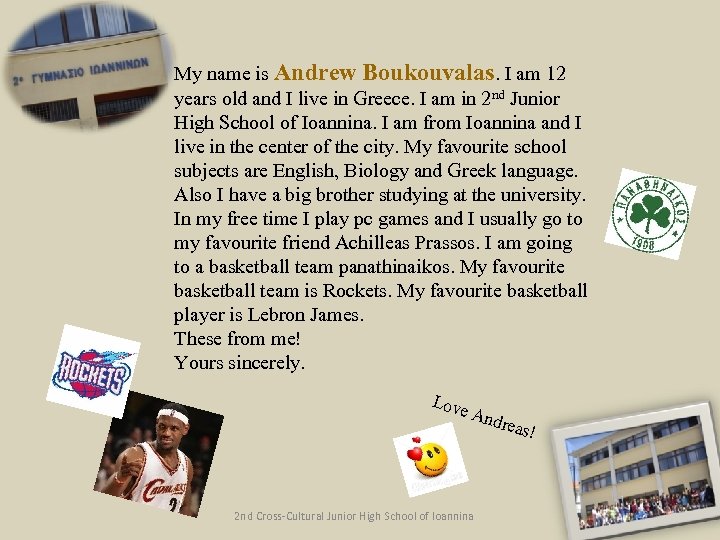My name is Andrew Boukouvalas. I am 12 years old and I live in