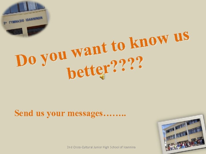 w us kno nt to u wa o yo D ? ? tter be