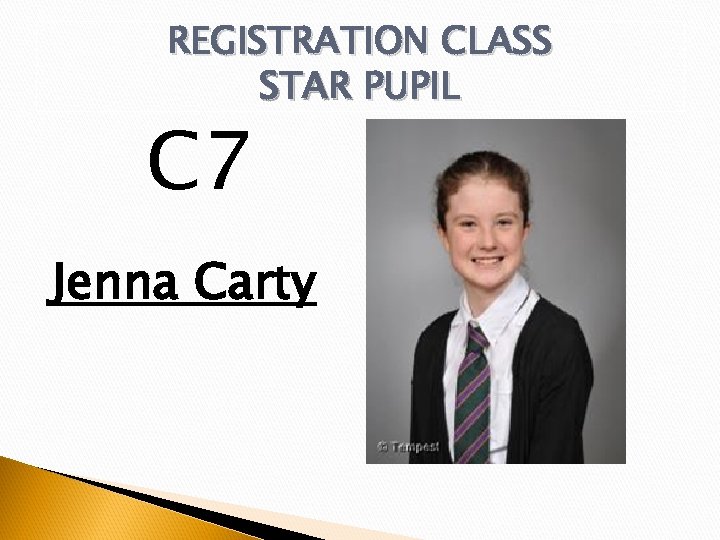 REGISTRATION CLASS STAR PUPIL C 7 Jenna Carty 
