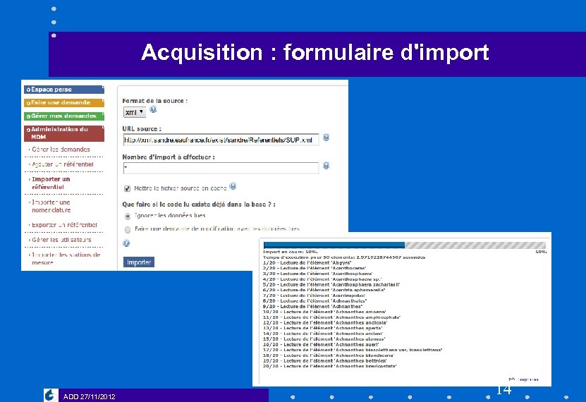 Acquisition : formulaire d'import ADD 27/11/2012 14 